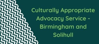 Culturally Appropriate Advocacy Service - Birmingham and Solihull