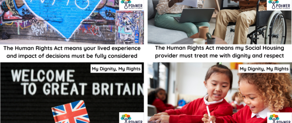 Our campaign, My Dignity, My Rights, to see the changes to the Human Rights Act reversed