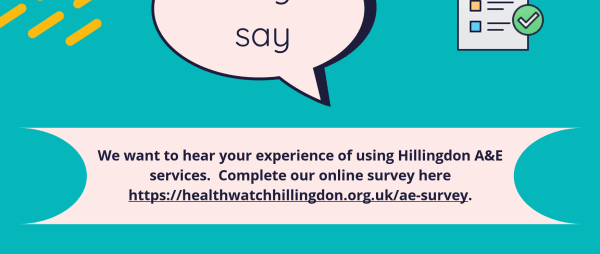 We want to hear your experience of using Hillingdon A&E services