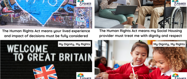Our campaign, My Dignity, My Rights, to see the changes to the Human Rights Act reversed
